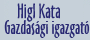 Higl Kata - Gazdas�gi igazgat�